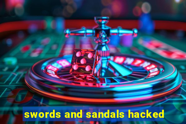 swords and sandals hacked